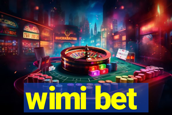 wimi bet